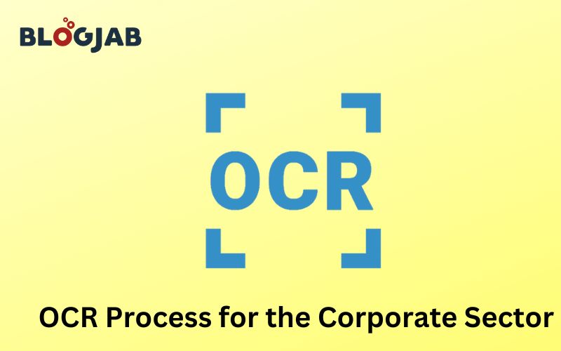 Top 6 Applications of the AI-Driven OCR Process for the Corporate Sector