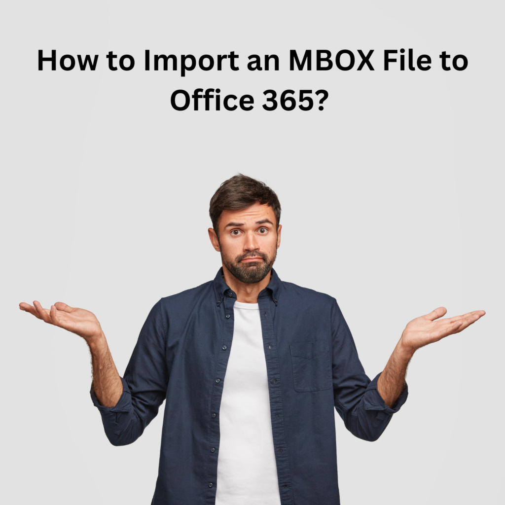 How to import an MBOX file to Office 365?